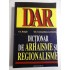 DICTIONAR  DE  ARHAISME  SI  REGIONALISME  -  Gh. Bulgar * Gh. Constantinescu-Dobrido 